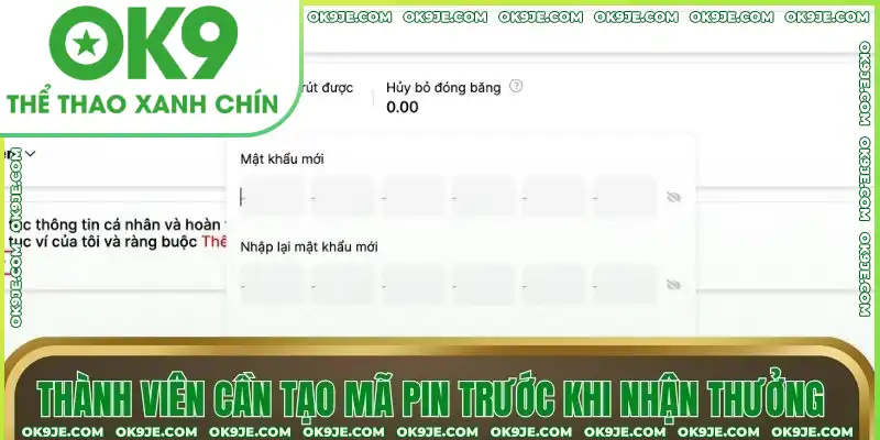 Thành viên cần tạo mã PIN trước khi nhận thưởng Thành viên cần tạo mã PIN trước khi nhận thưởng
